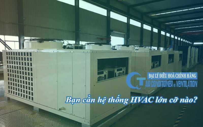 Bạn cần hệ thống HVAC lớn cỡ nào? - QuocTung.Com ban can he thong hvac lon co nao1 - QuocTung.Com