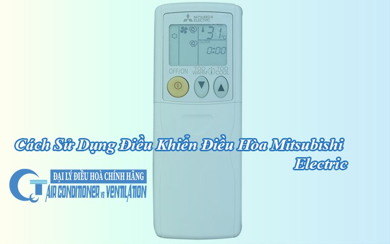 cach su dung dieu khien dieu hoa mitsubishi electric 1 - QuocTung.Com