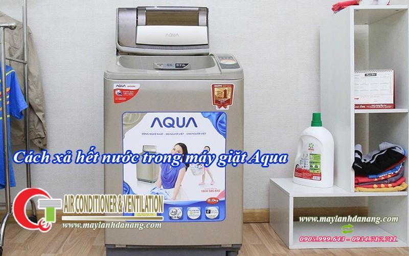 cach-xa-het-nuoc-trong-may-giat-aqua