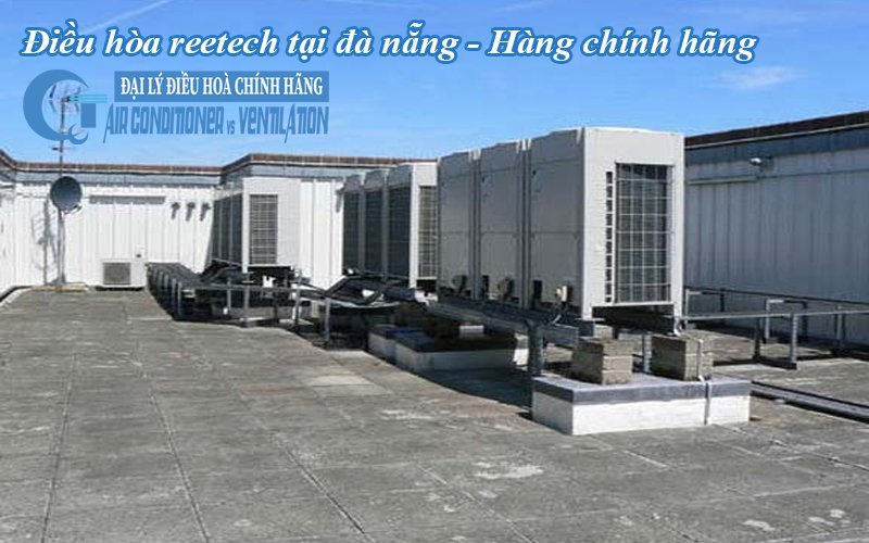 dieu-hoa-reetech-tai-da-nang-hang-chinh-hang1