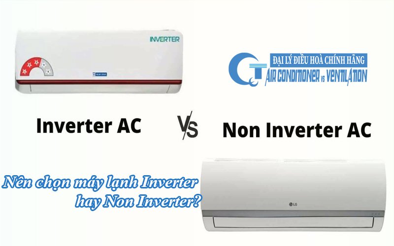 nen-chon-may-lanh-inverter-hay-non-inverter1