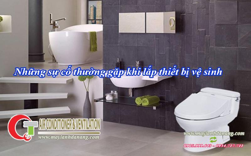 nhung su co thuong gap khi lap thiet bi ve sinh1 - QuocTung.Com