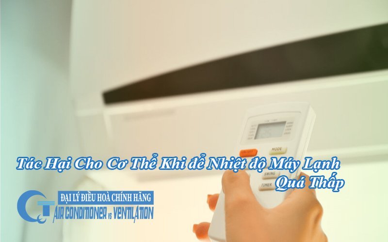 tac-hai-cho-co-the-khi-de-nhiet-do-may-lanh-qua-thap1